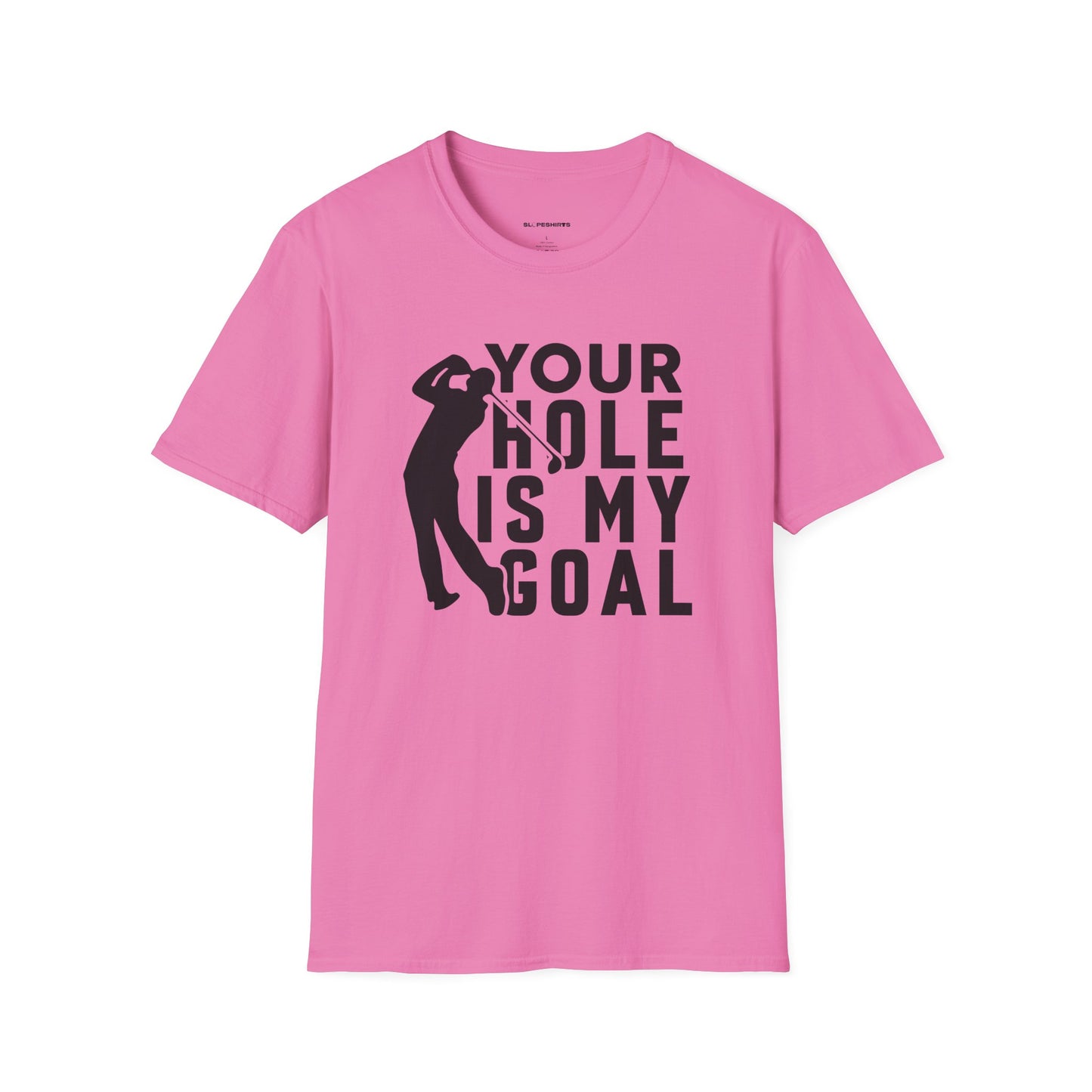 Your hole is my goal T-shirt