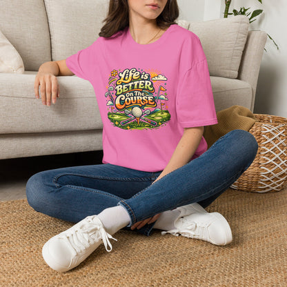 Life is better on the course T-shirt