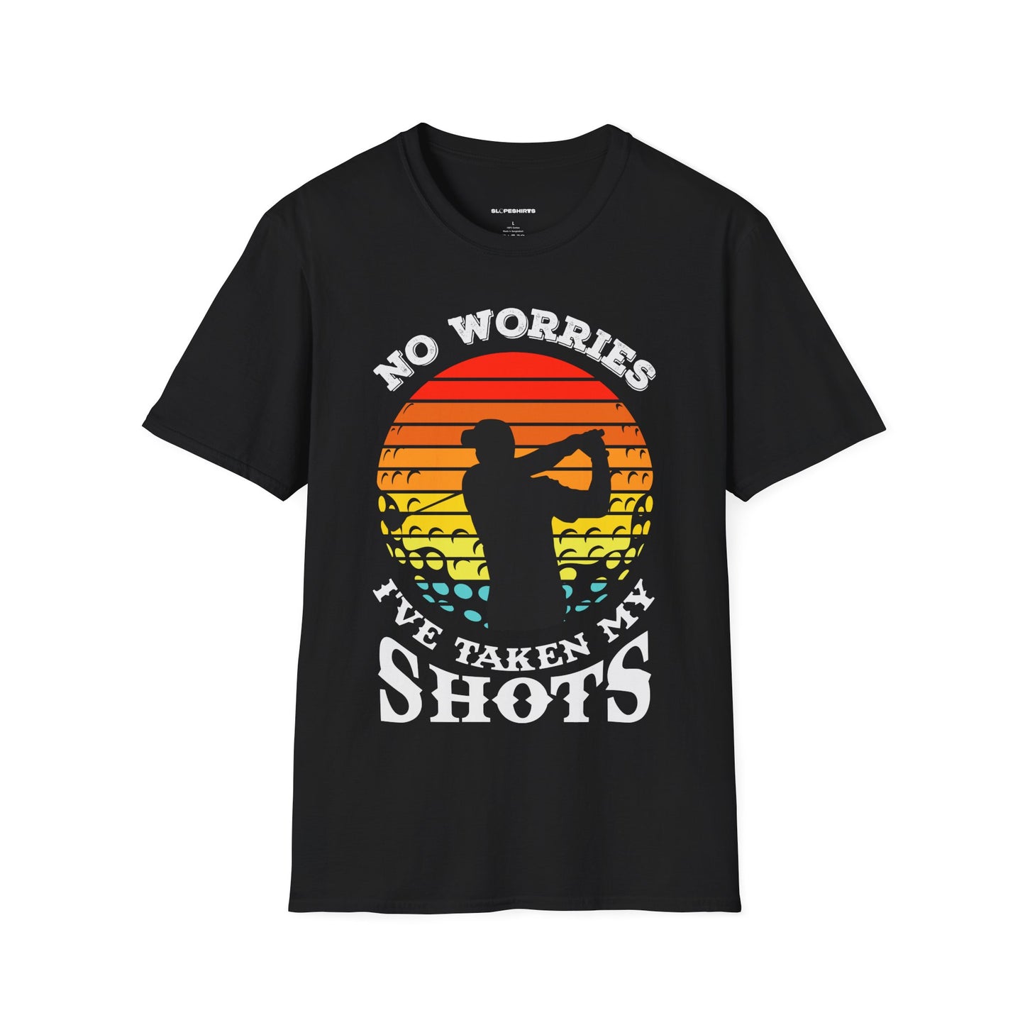 No worries I've taken my shots T-shirt