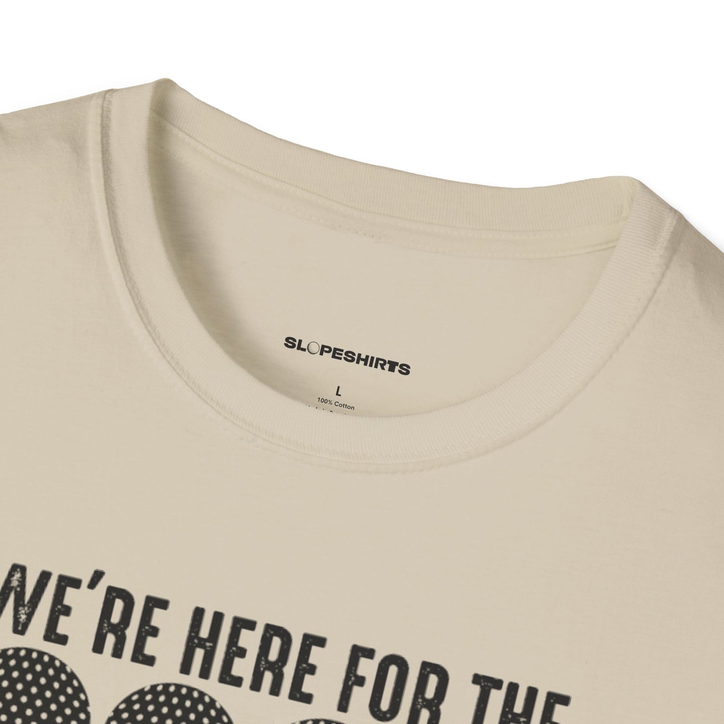 We're here for the foursome T-shirt