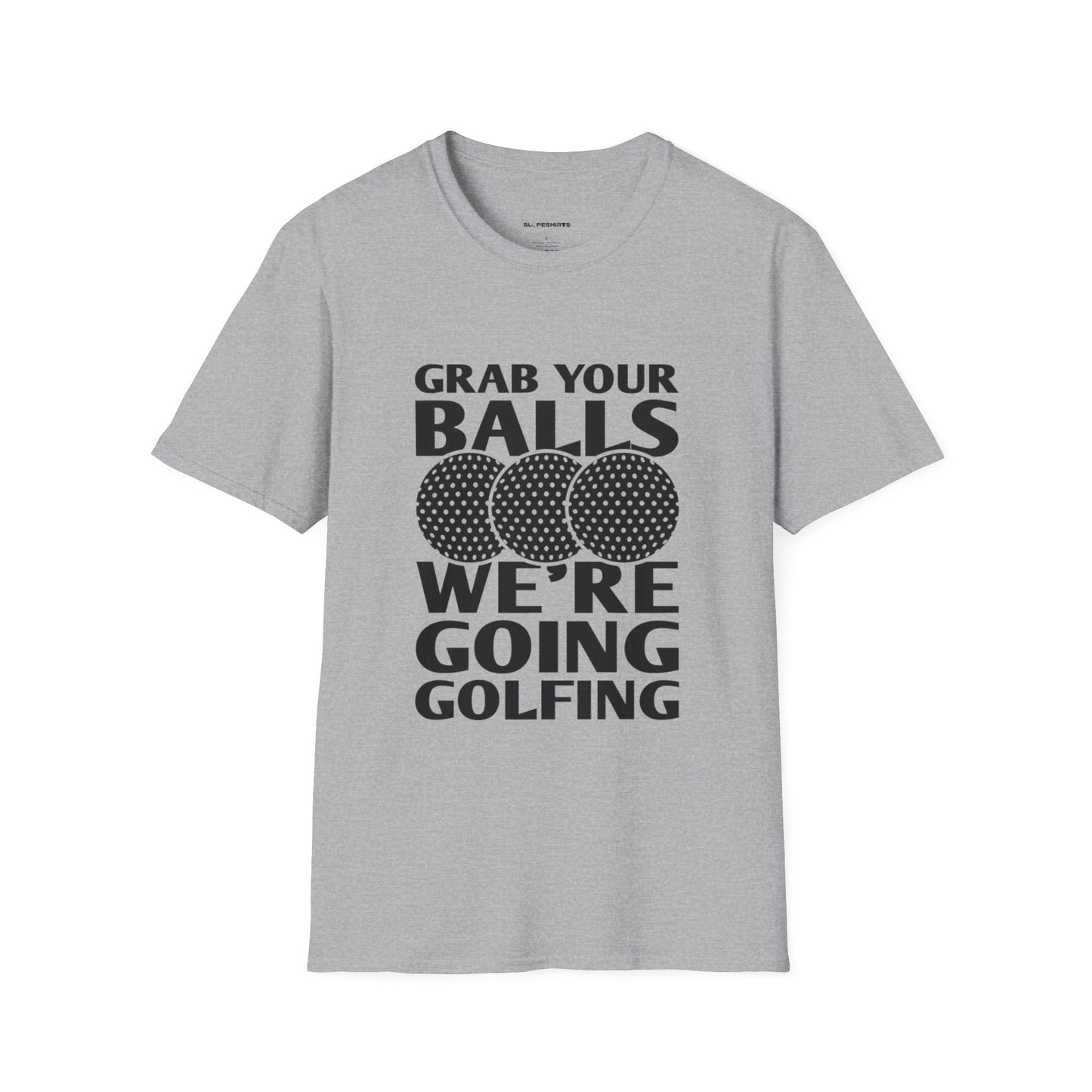 Grab your balls were going golf shirt
