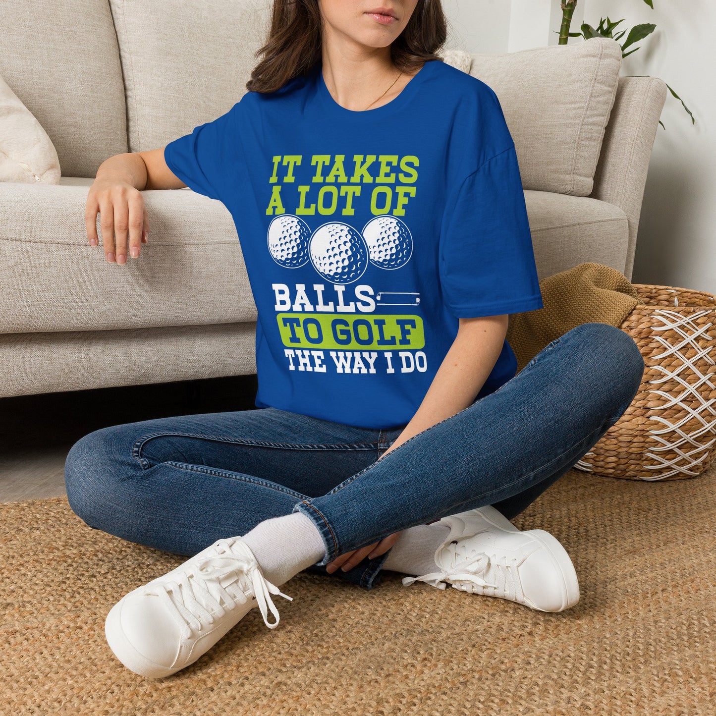 It takes a lot of balls to golf the way I do T-shirt