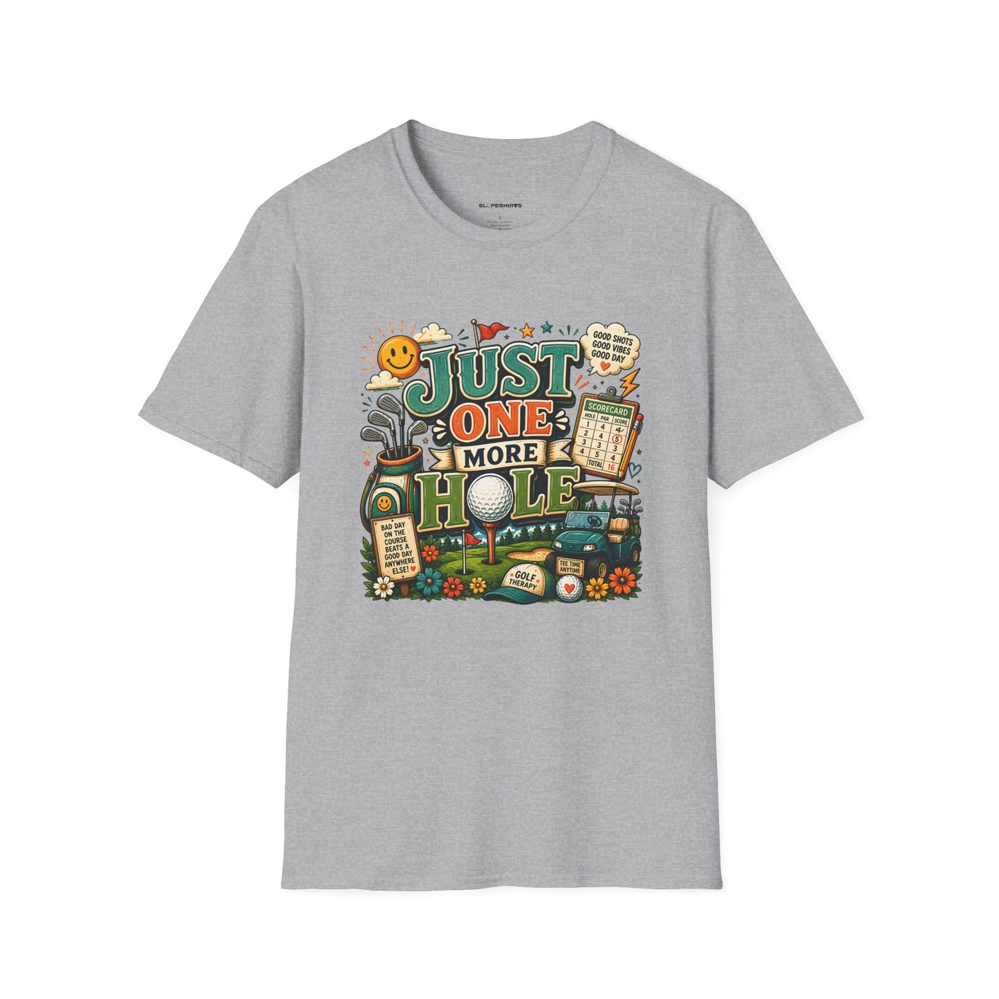 Just one more hole T-shirt