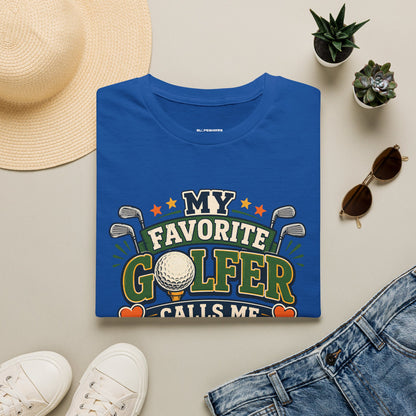 My favourite golfer calls me dad T-shirt