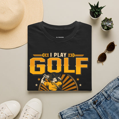 I play golf whats your superpower? T-shirt