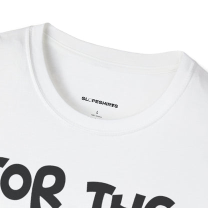 For the love of the game T-Shirt