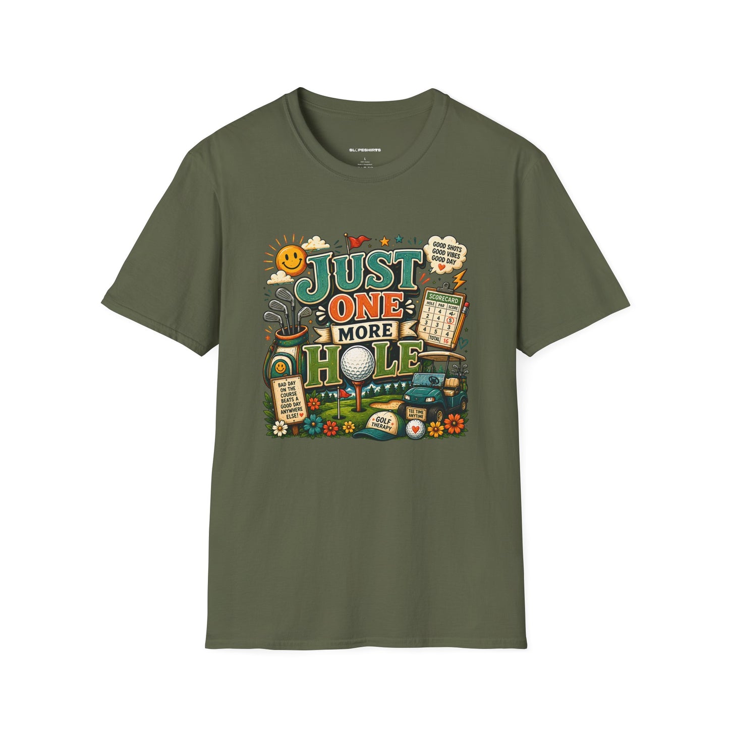 Just one more hole T-shirt