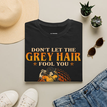 Dont let the grey hair fool you I can still play golf all day every day T-shirt