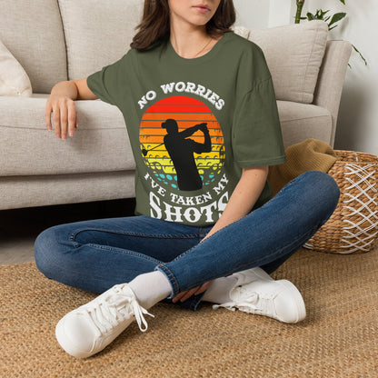 No worries I've taken my shots T-shirt