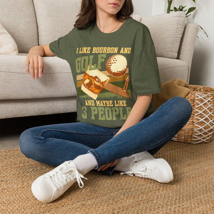 I like bourbon and golf and maybe like 3 people T-shirt