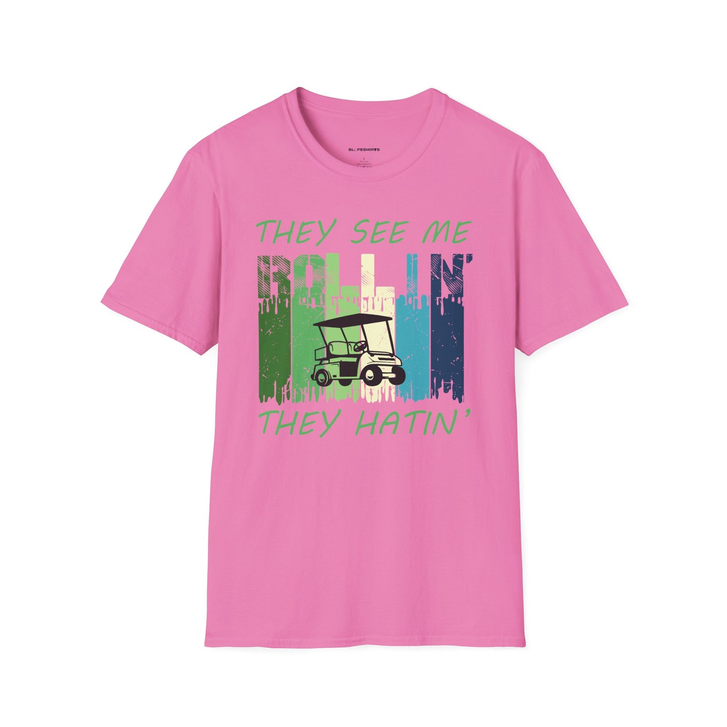 They see me rollin they hatin T-shirt