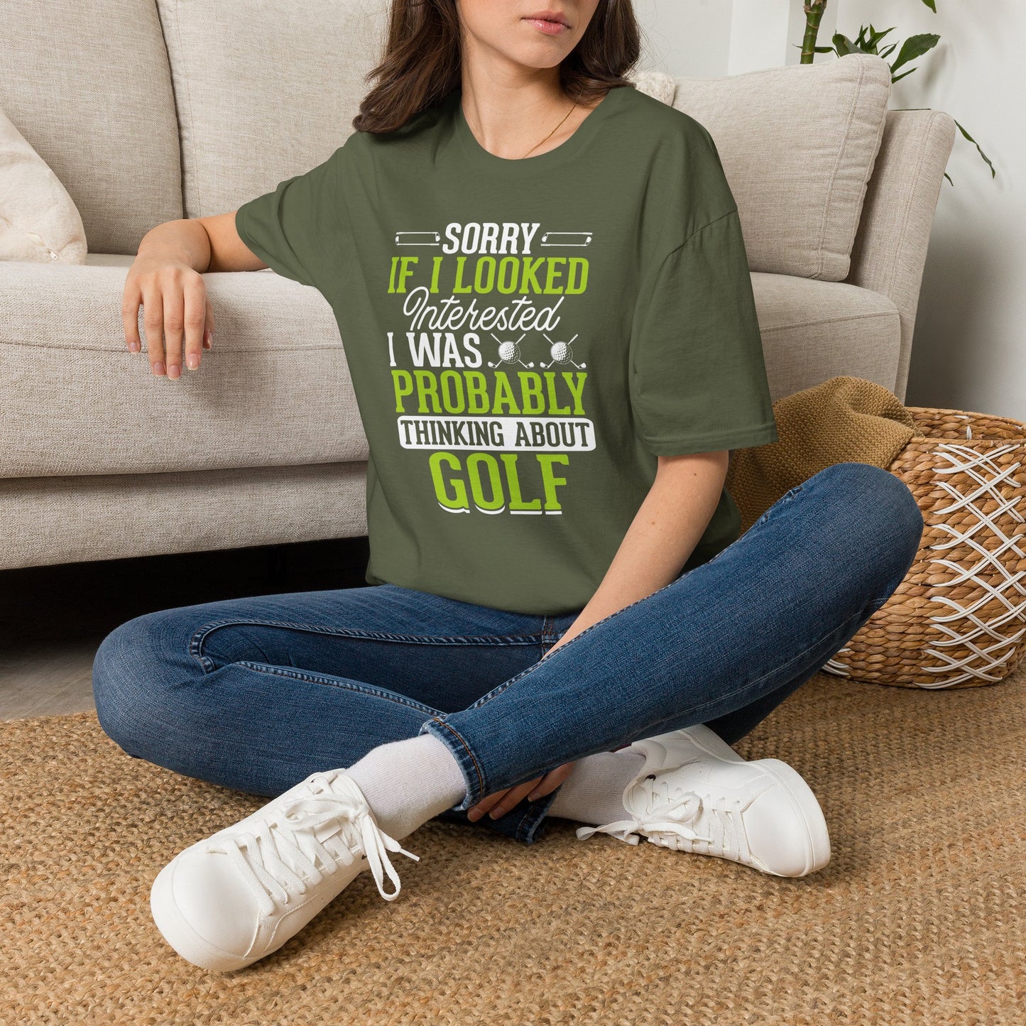 Sorry if i looked interested, I was probably thinking about golf T-shirt