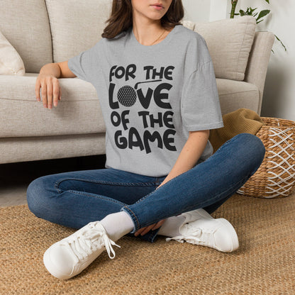 For the love of the game T-Shirt