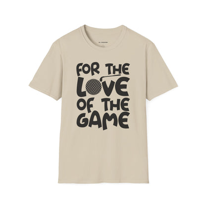 For the love of the game T-Shirt