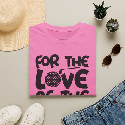 For the love of the game T-Shirt