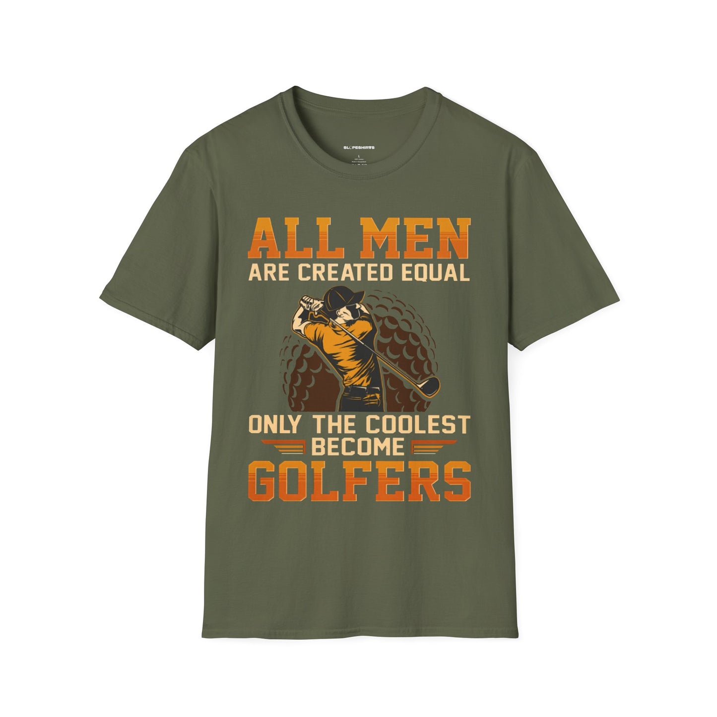 All men are created equal only the coolest become golfers T-shirt