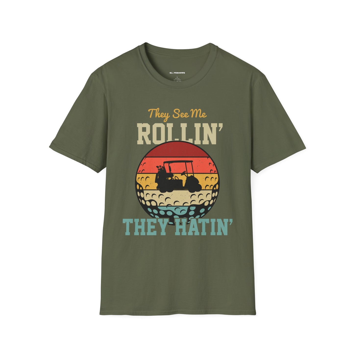 They see me rollin they hatin T-shirt