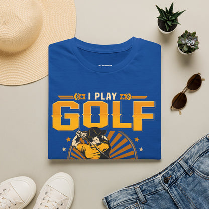 I play golf whats your superpower? T-shirt