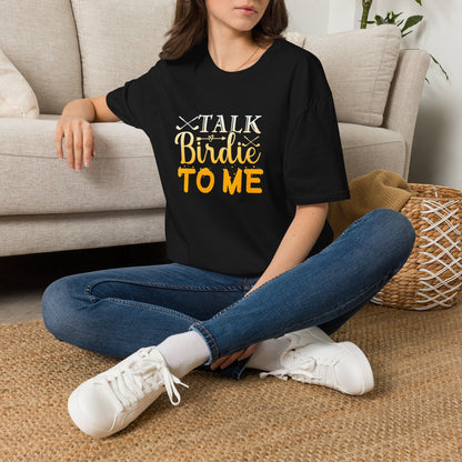 Talk Birdie to me T-shirt