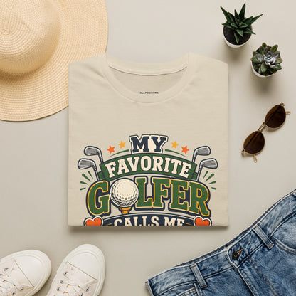My favourite golfer calls me dad T-shirt
