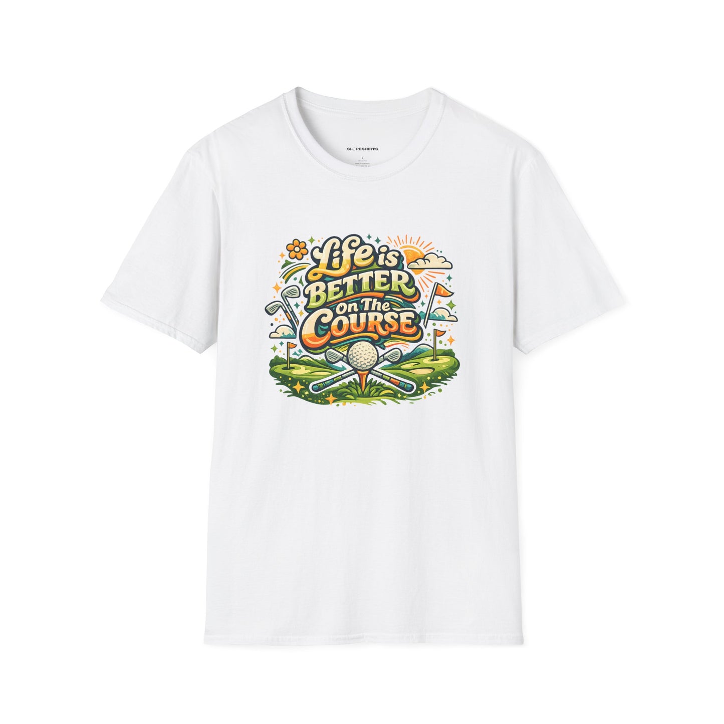 Life is better on the course T-shirt