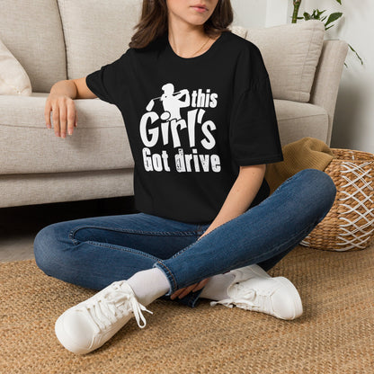 This girls got drive T-shirt