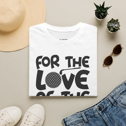 For the love of the game T-Shirt