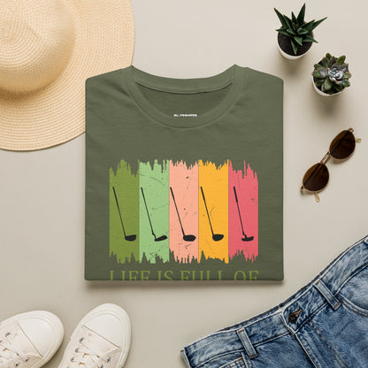 Life is full of important choices T-shirt