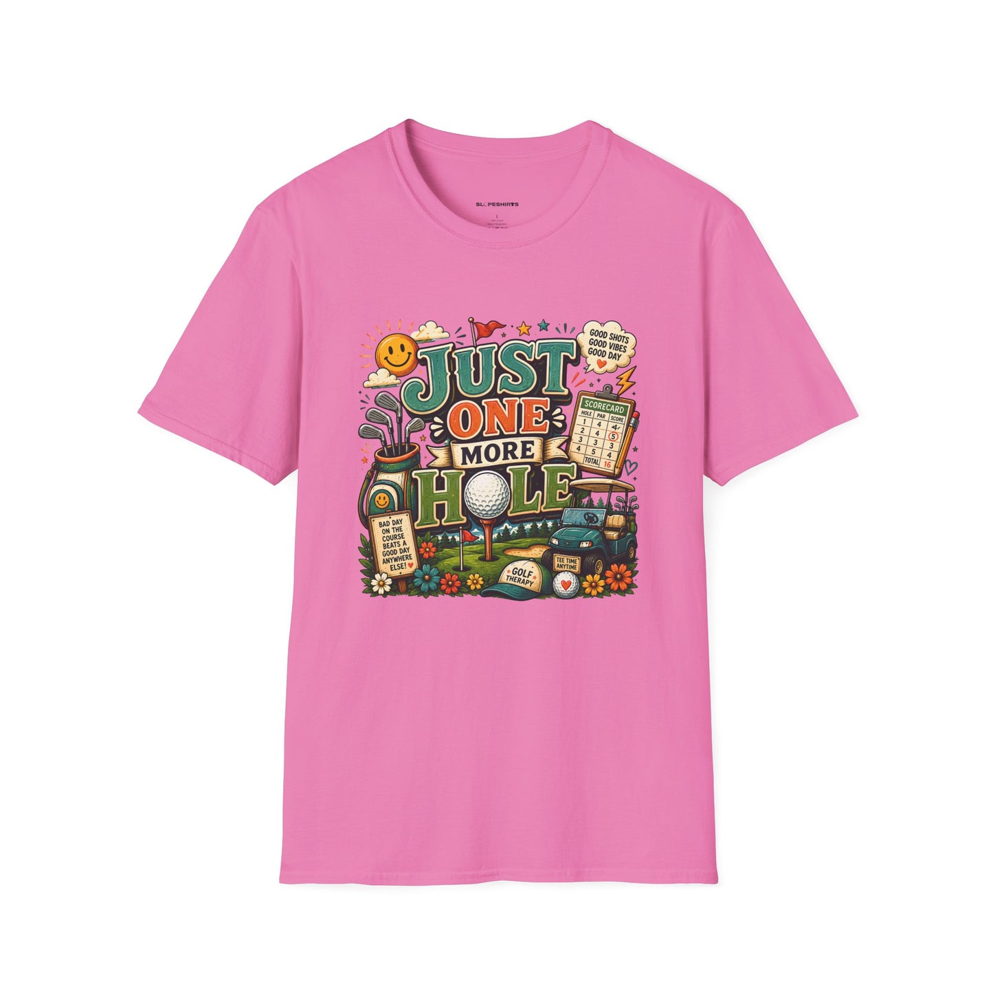 Just one more hole T-shirt
