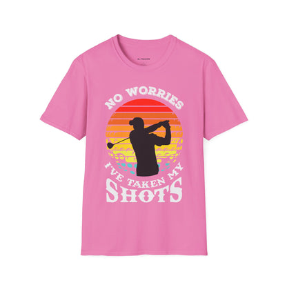 No worries I've taken my shots T-shirt