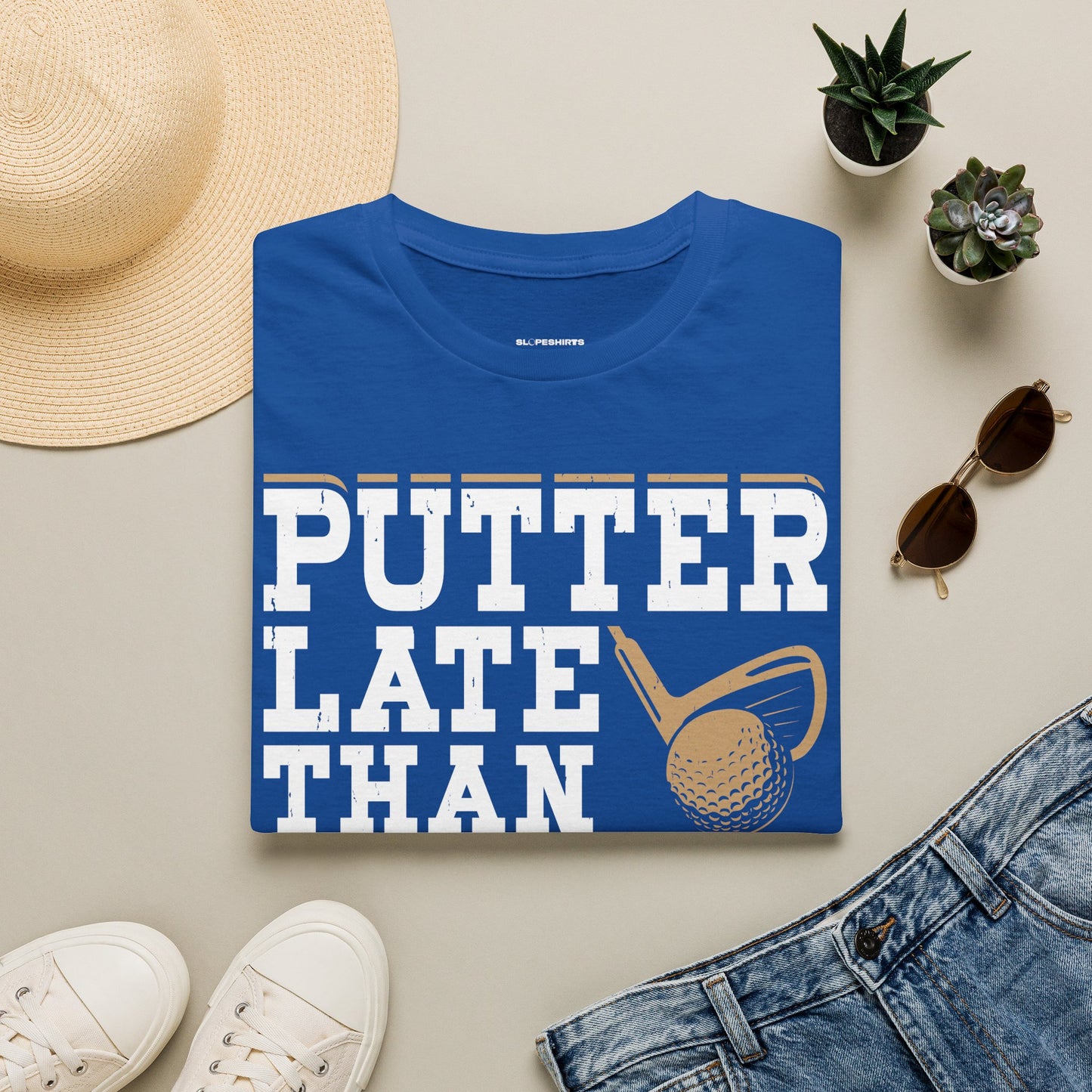 Putter late than never T-shirt