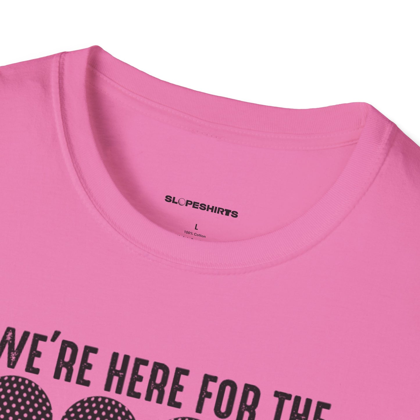 We're here for the foursome T-shirt
