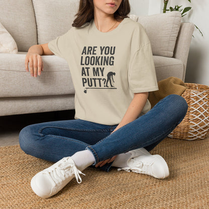 Are you looking at my putt T-shirt