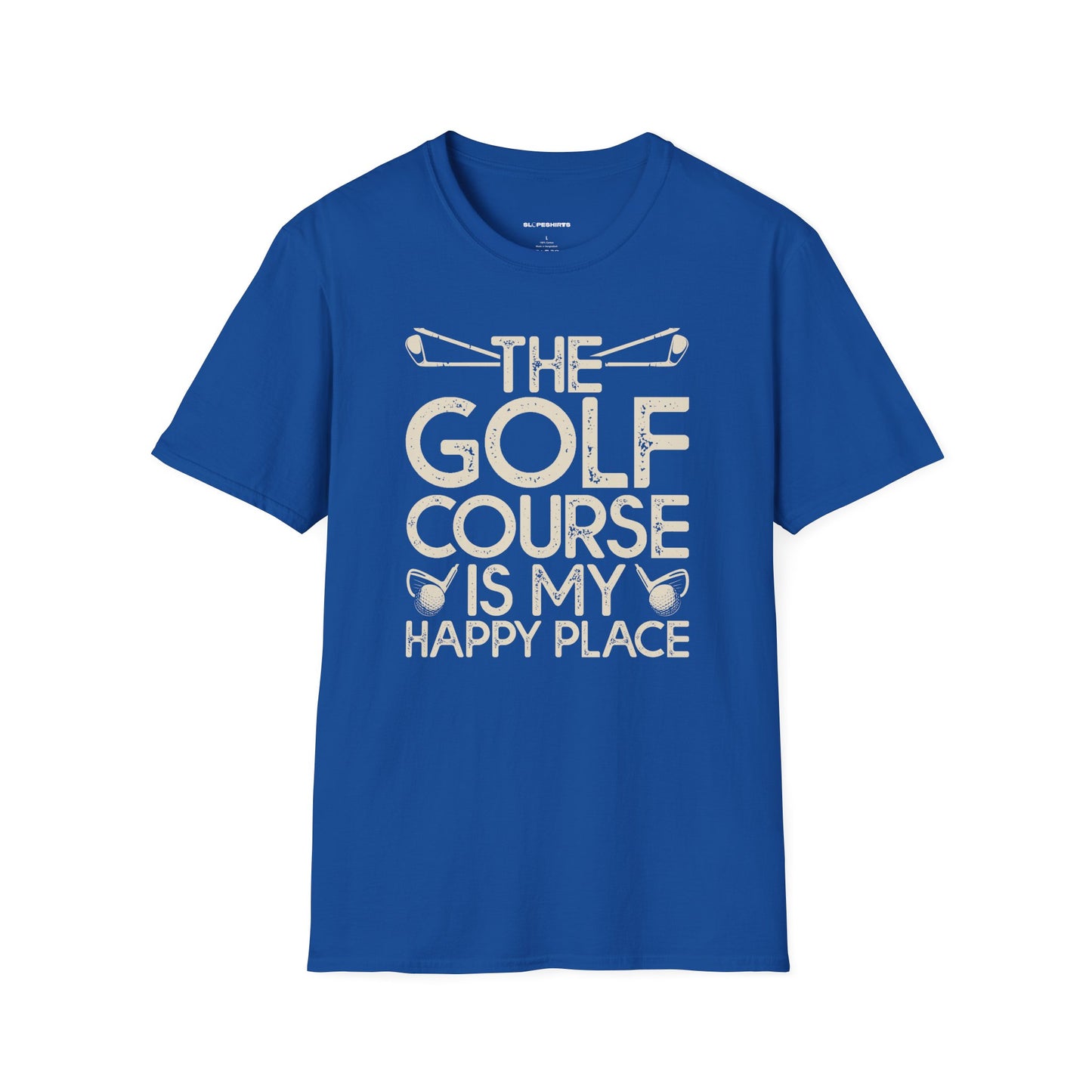 The golf course is my happy place T-shirt