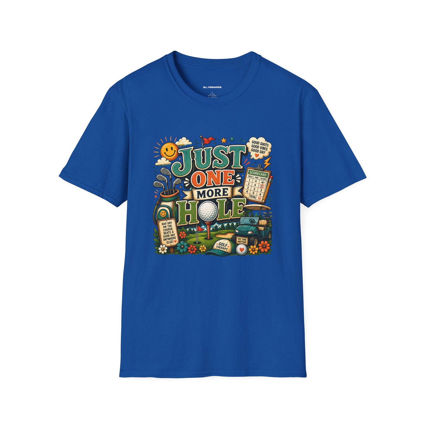 Just one more hole T-shirt