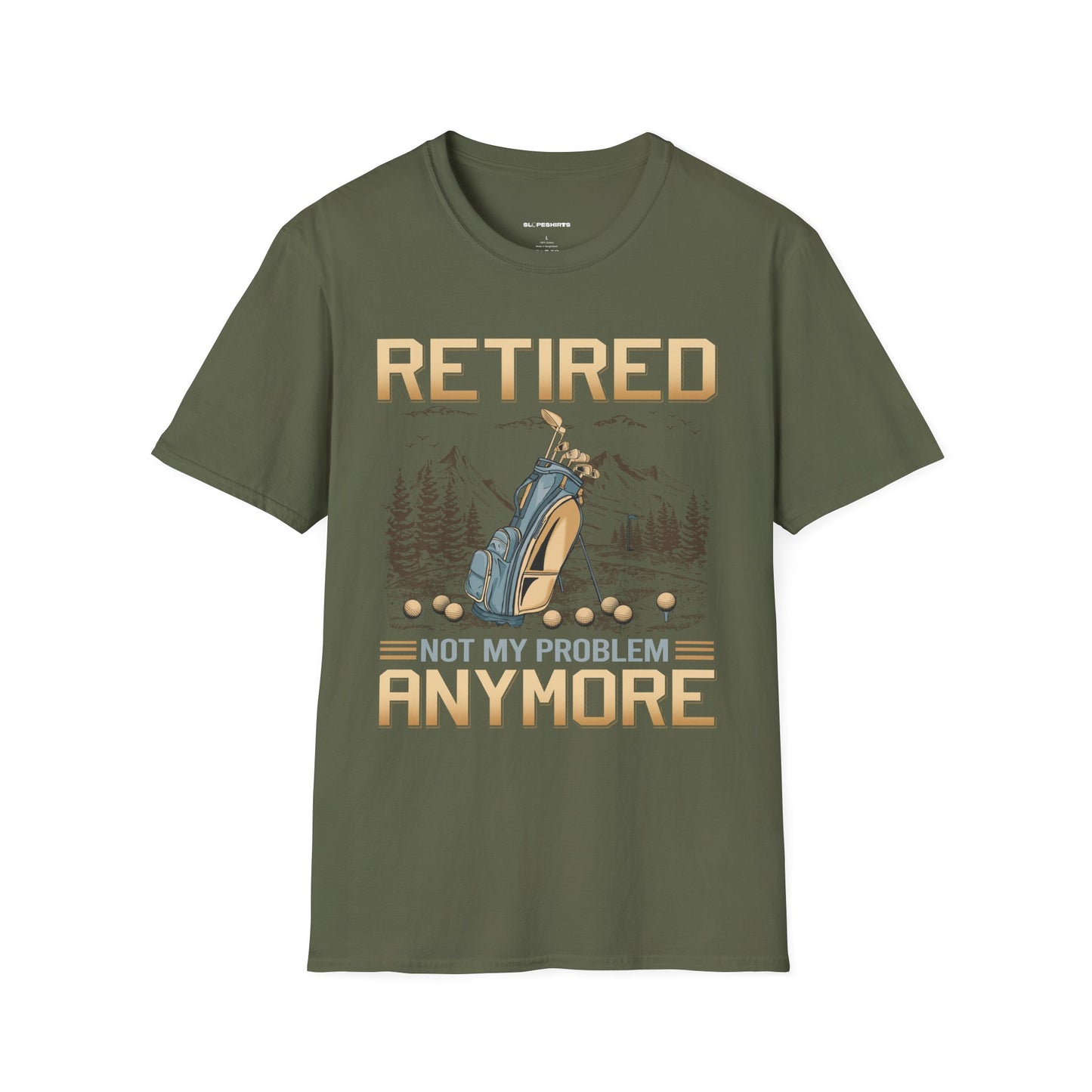 Retired not my problem anymore T-shirt
