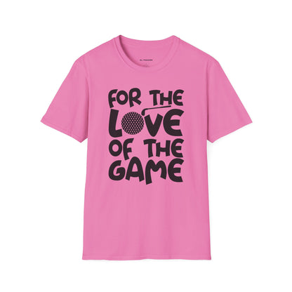 For the love of the game T-Shirt