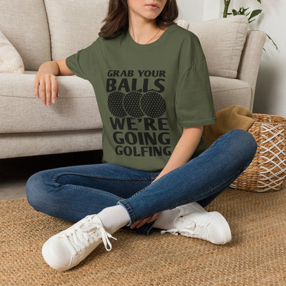 Grab your balls were going golf shirt