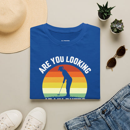 Are you looking at my putt T-shirt