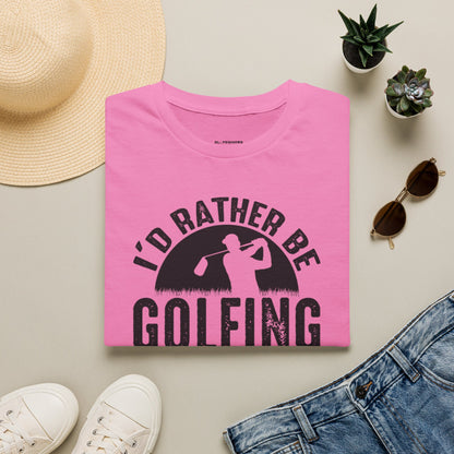 Id rather be golfing T-shirt