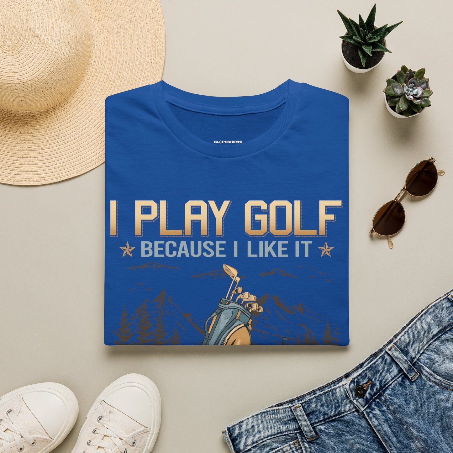 I play golf because I like it not because I'm good at it T-shirt