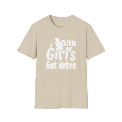 This girls got drive T-shirt