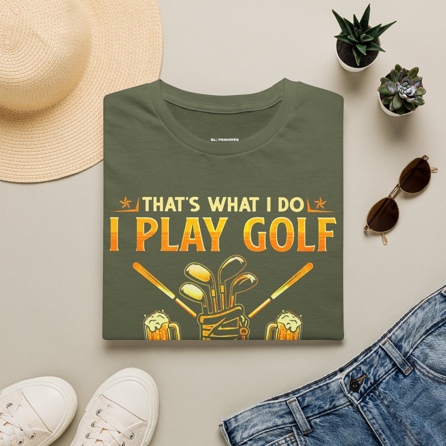 Thats what I do I play golf I drink beer and I know things T-shirt