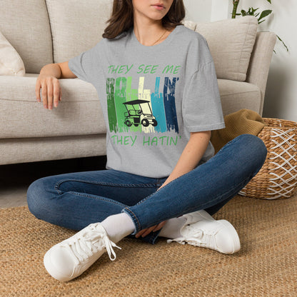 They see me rollin they hatin T-shirt