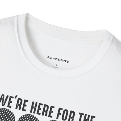 We're here for the foursome T-shirt