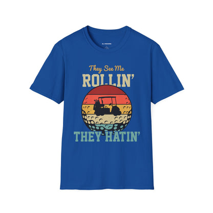 They see me rollin they hatin T-shirt