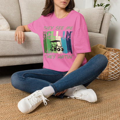 They see me rollin they hatin T-shirt