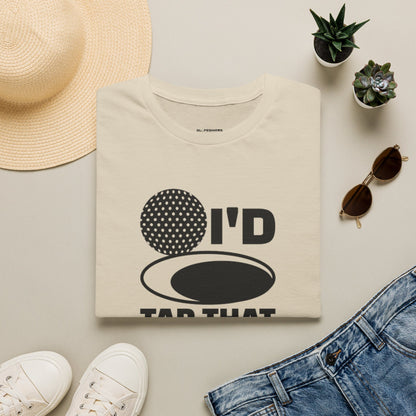 I'd tap that T-shirt