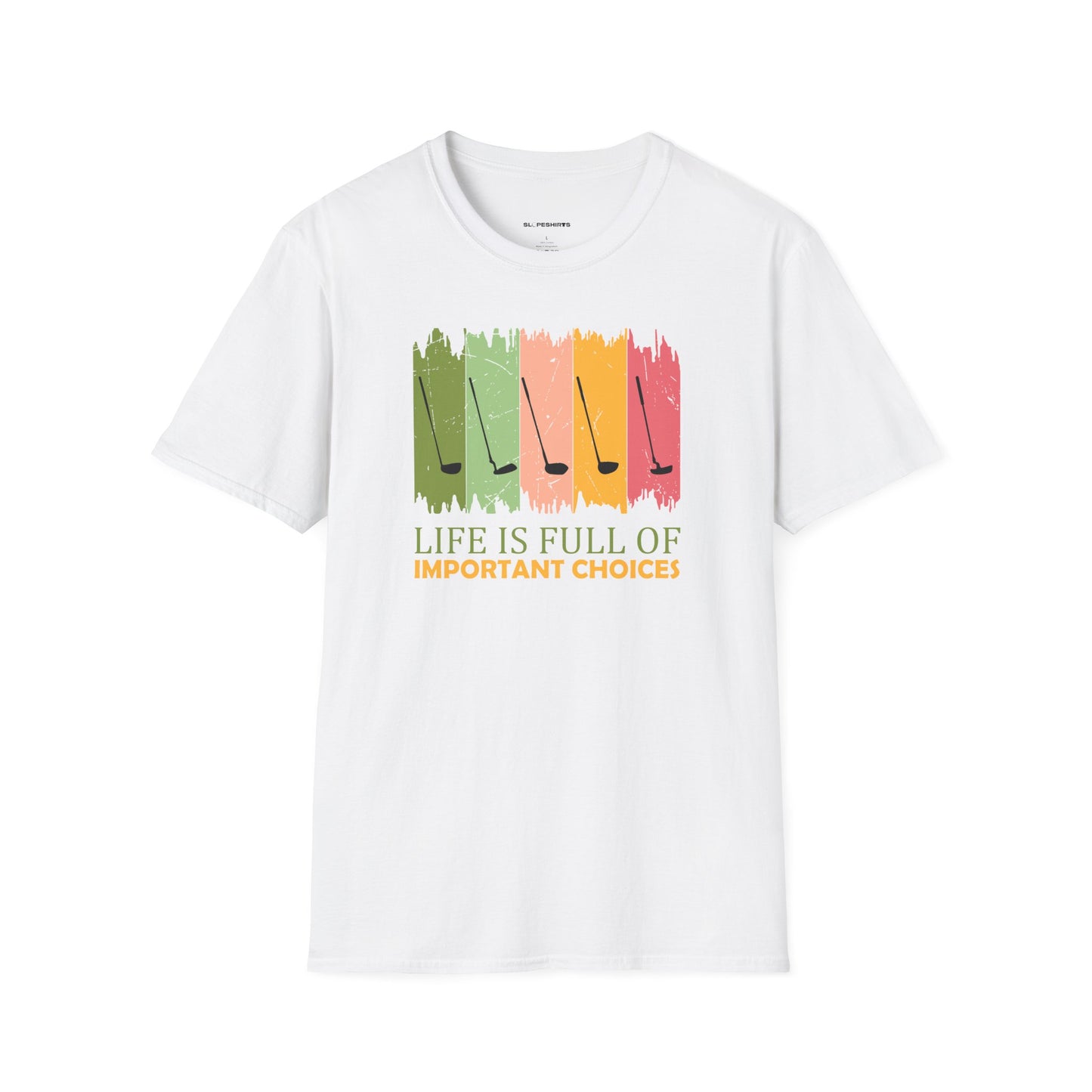 Life is full of important choices T-shirt