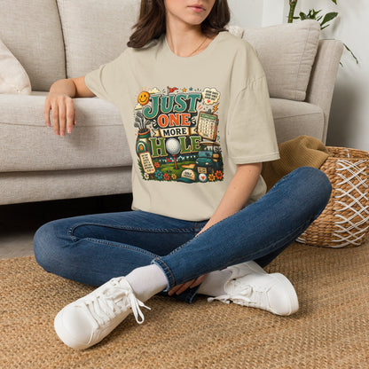 Just one more hole T-shirt
